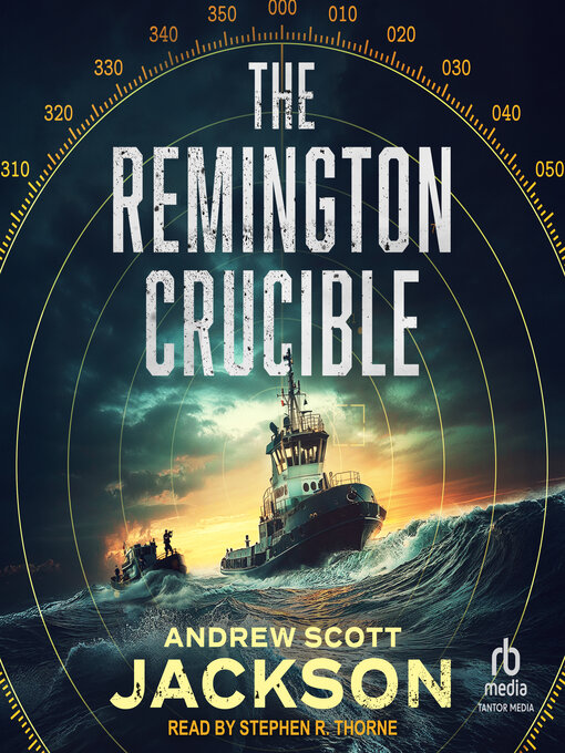 Title details for The Remington Crucible by Andrew Scott Jackson - Wait list